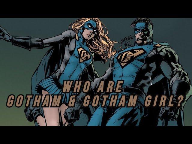 Who are Gotham and Gotham Girl? (DC)