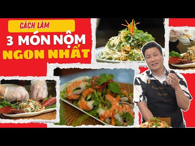 TOP 3 MÓN NỘM cực dễ làm , công thức nước nộm CHUẨN VỊ NHẤT| Cùng Cháu Vào Bếp