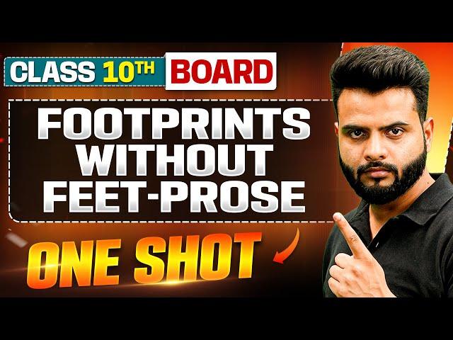 FOOTPRINTS WITHOUT FEET:PROSE in 1 Shot: FULL CHAPTER (Theory + PYQs) Class 10th