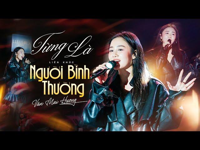 TỪNG LÀ & NGƯỜI BÌNH THƯỜNG - VĂN MAI HƯƠNG bất ngờ "trộm" siêu hit mới nhất của VŨ CÁT TƯỜNG [LIVE]