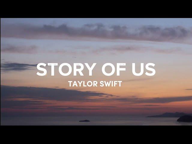 The Story Of Us (Lyrics) - Taylor Swift