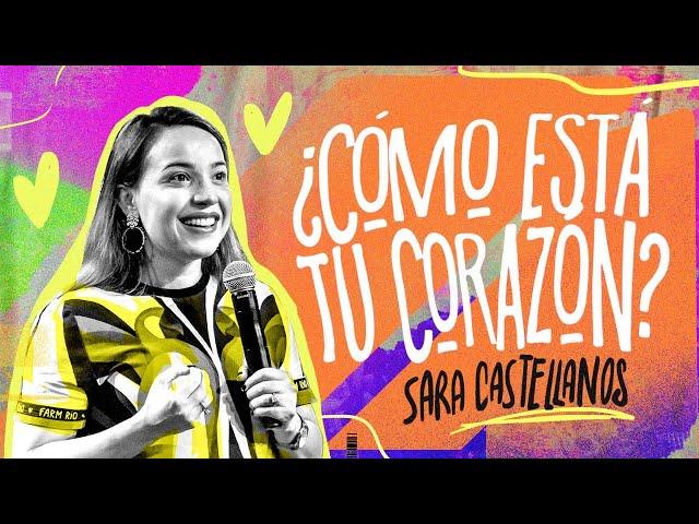 🩺¿Cómo esta MI CORAZÓN?️ - Sara Castellanos | Somos Uno - Prédicas Cristianas 2023