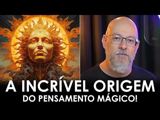 As Origens do Pensamento Mágico (Filosofia Para Todos)