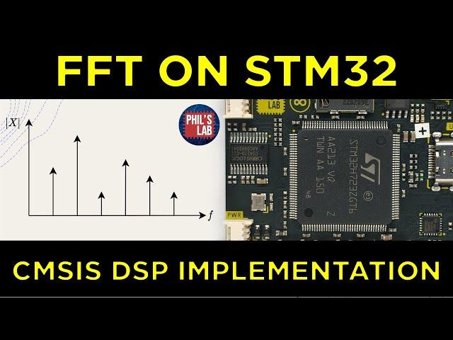 STM32 Fast Fourier Transform (CMSIS DSP FFT) - Phil's Lab #111