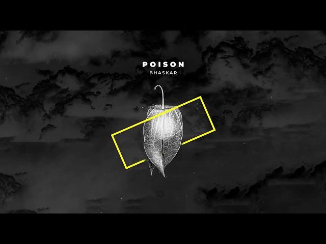 Bhaskar - Poison (Official Visualizer)