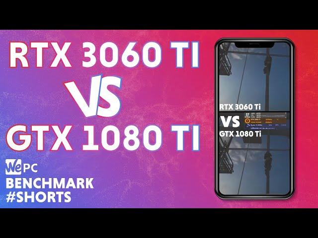 3060 Ti vs 1080 Ti | Benchmark #Shorts