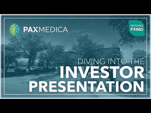 PaxMedica; Diving into the Investor Presentation with CEO Howard Weisman
