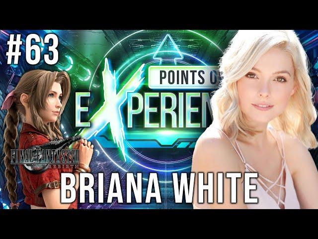 Briana White (Aerith VA, Final Fantasy VII: Rebirth) | Points of eXperience w/ Paul Castro Jr EP #63