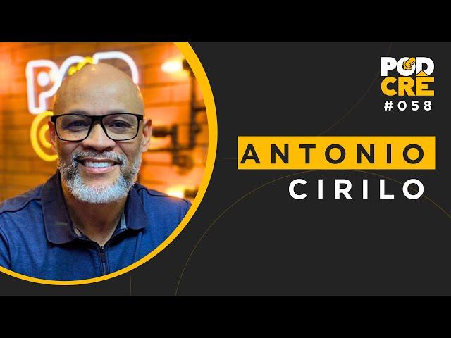 ANTONIO CIRILO | PODCRÊ #058