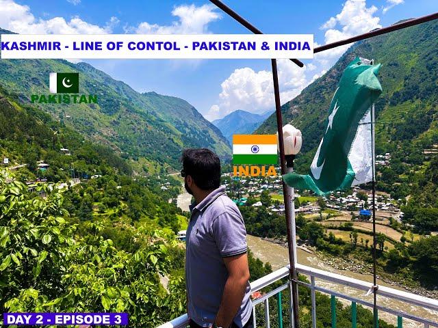 Kashmir - The Line of Control - Pakistan & India [Day 2 Episode 3]