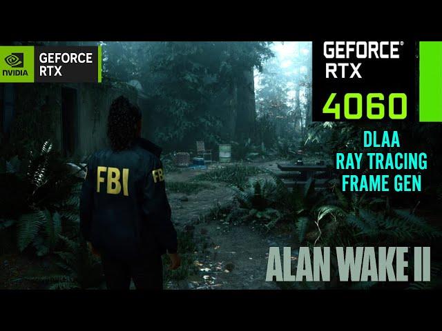 Alan Wake 2 : RTX 4060 8GB ( Maximum RT Settings )