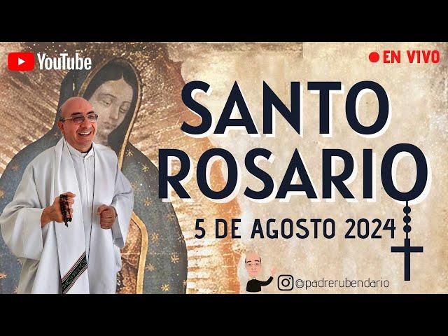 SANTO ROSARIO, 5 DE AGOSTO 2024 ¡BIENVENIDOS!