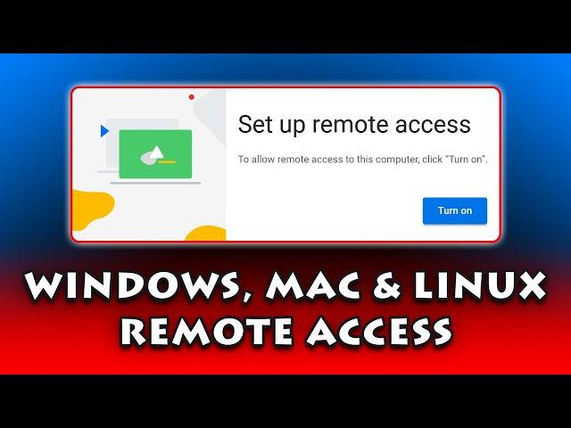 Chrome Remote Desktop: Multi-OS Remote Access