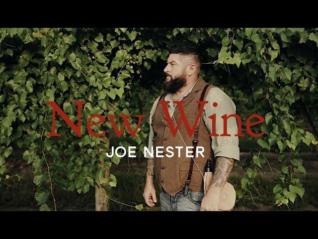 Joe Nester - New Wine (Official Music Video)