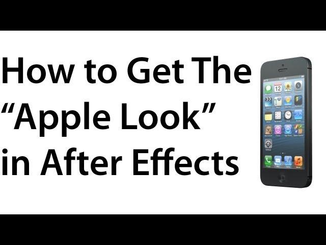 How to Get the Apple "LOOK" in Adobe After Effects