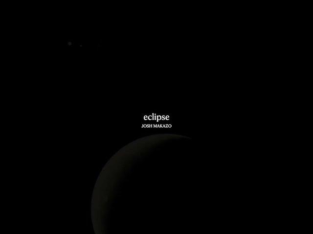 Josh Makazo - eclipse (Official Lyric Video)