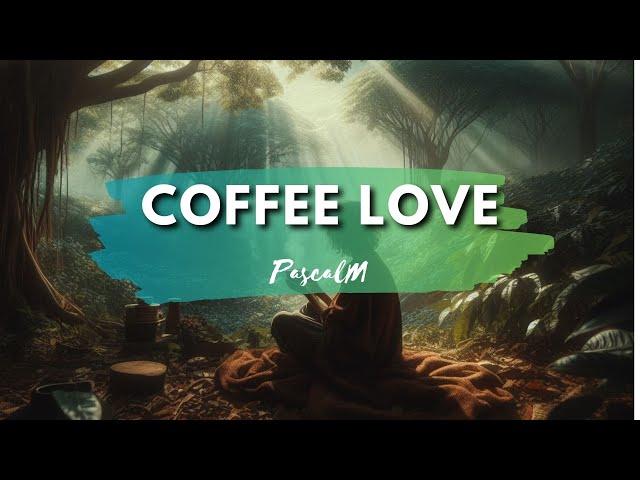 Coffee Love - Pascal Music  #Coffee #CoffeeSong #CoffeeCup