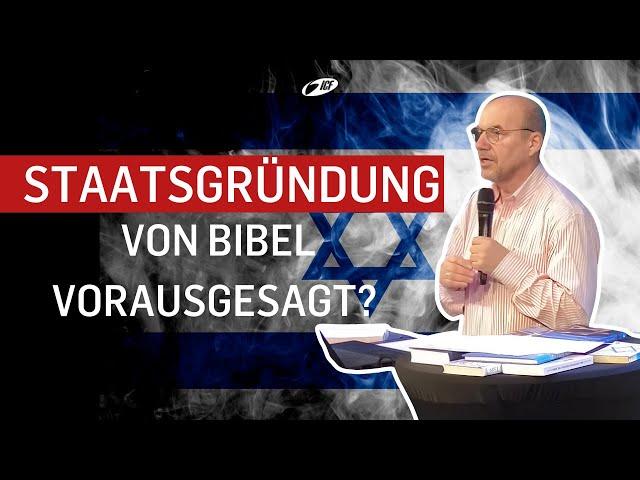 Erfüllt Israels Staatsgründung biblische Prophetie? - Israel | Bernhard Knieß