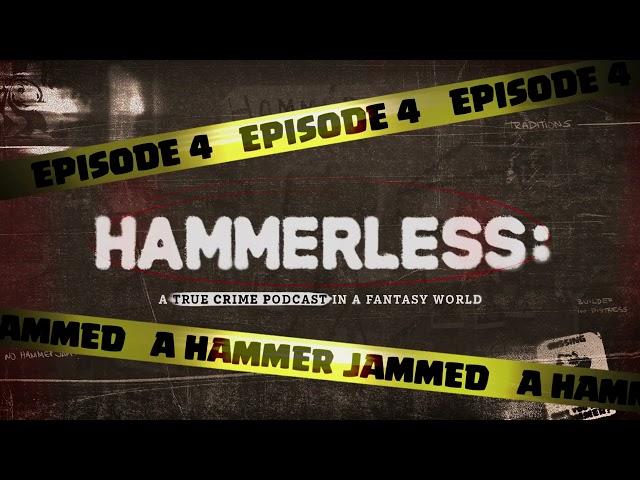 Hammerless Podcast EP4: A Hammer Jammed