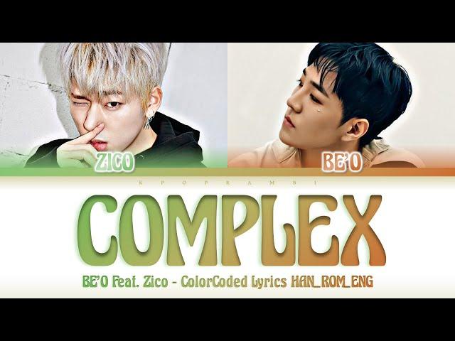 BE’O (비오) - "COMPLEX" (자격지심) (Feat. ZICO (지코) Lyrics 가사 [日本語字幕] (Color_Coded_HAN_ROM_ENG)