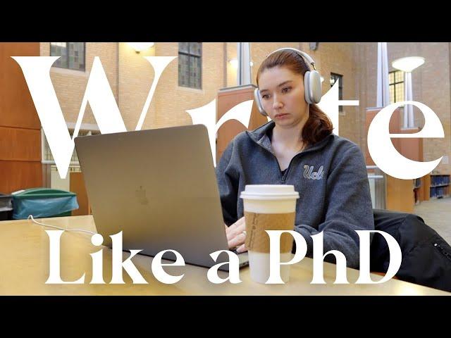 How to Write Like a PhD Student | Essay Writing Tips from a Yale PhD Student