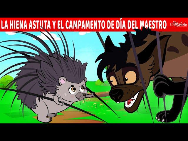 La Hiena Astuta y El Campamento De Día Del Maestro | Cuentos infantiles para dormir en Español