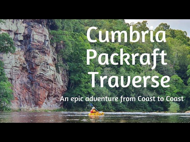 Cumbria Packraft Traverse -