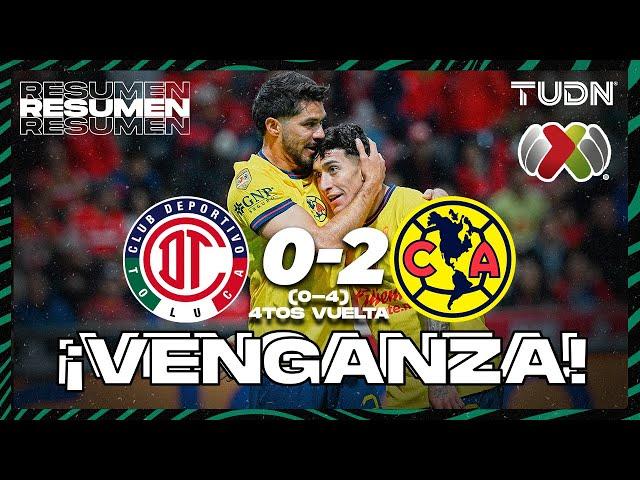 HIGHLIGHTS | Toluca 0 (0)-(4) 2 América | Liga Mx-AP2024-4tos de Final-VUELTA | TUDN