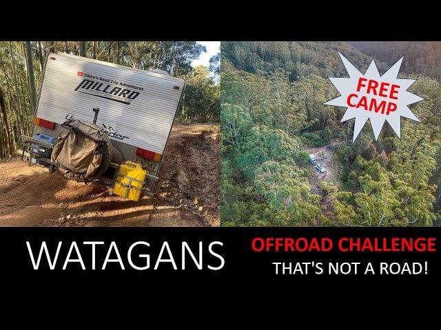 WATAGANS  OFFROAD CHALLENGE - Free Camping close to Sydney NSW