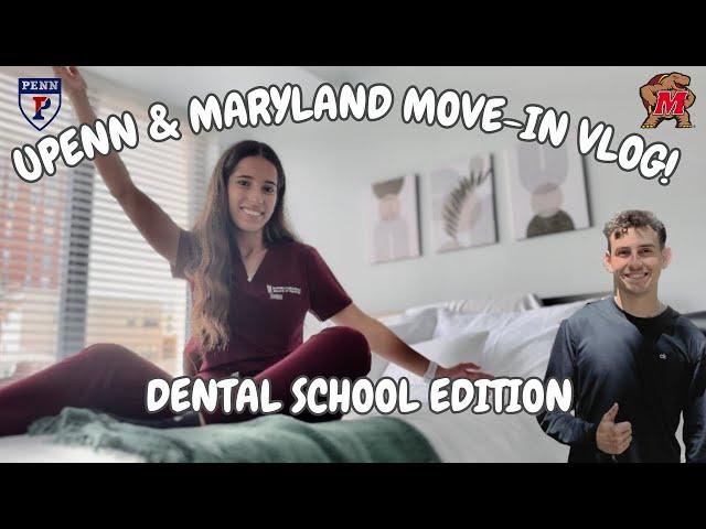 UPenn & Maryland Move-in Day! Dental School Edition