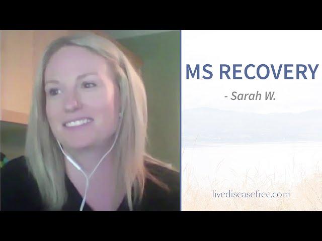 Sarah's Recovery from MS - Live Disease Free  | Pam Bartha