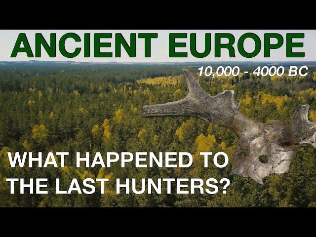 What Happened To Britain's Last Hunter-Gatherers? Prehistoric Europe Documentary