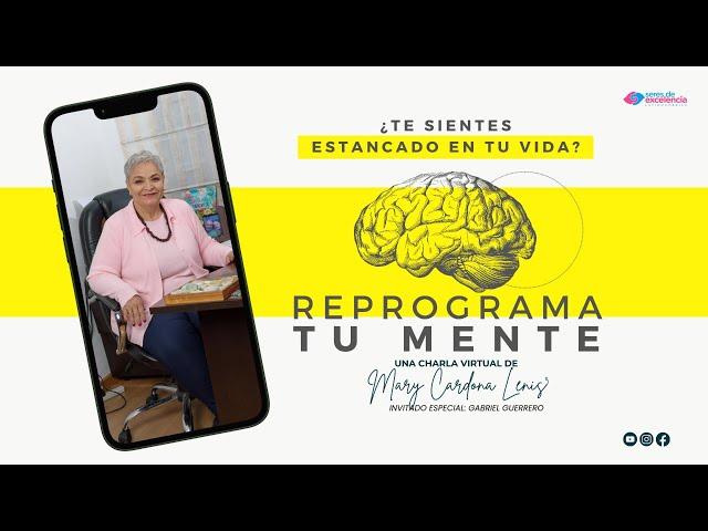 Reprograma tu mente" con Mary Cardona Lenis