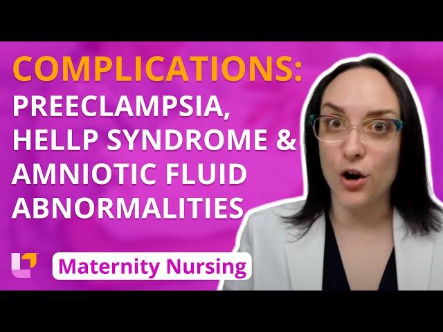 Complications: Preeclampsia, HELLP Syndrome, Amniotic Fluid Abnormalities - Maternity | @LevelUpRN