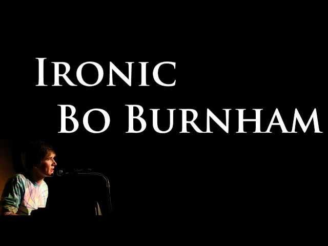 Ironic- Bo Burnham [Lyrics]