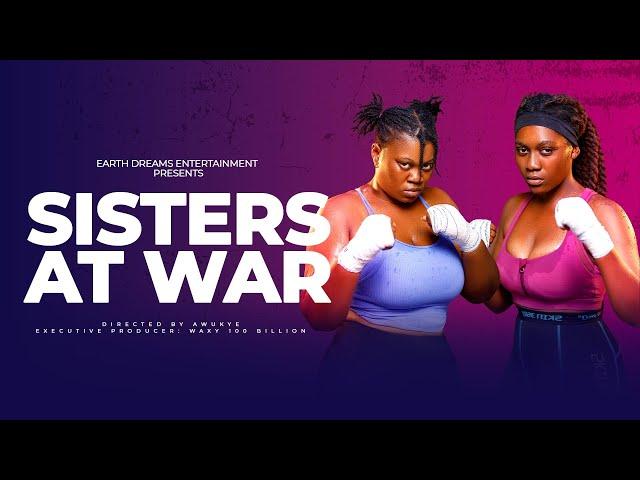 SISTERS AT WAR (Latest Ghanaian Movie, Twi)