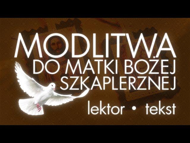 Modlitwa do Matki Boskiej Szkaplerznej (codzienna) | Lektor