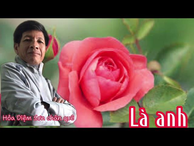 LÀ ANH - Phạm Lịch (Hoả Diệm Sơn chân quê - Cover)