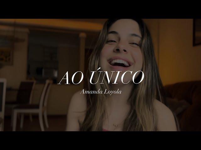 Amanda Loyola - Ao Único (cover Aline Barros)