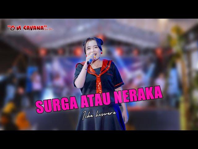 SURGA ATAU NERAKA - ICHA KISWARA - OM SAVANA SAKJOSE - THE WEDDING ERFINA & SAIB