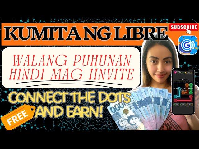 MAY INSTANT ₱400 AGAD AFTER MAG DOWNLOAD | JUST CONNECT THE DOTS PLAY AND EARN | #earnonline #legit