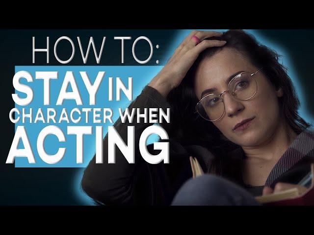 HOW TO STAY IN CHARACTER WHEN ACTING | FULL VERSION | ACTING TIPS WITH ELIANA GHEN