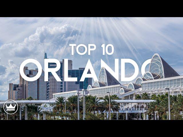 Top 10 Things To Do In Orlando, Florida 2024 - Ultimate Guide To Fun & Adventure