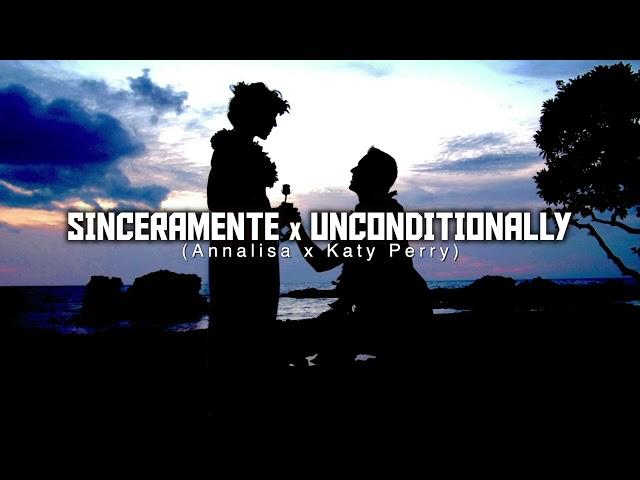 Sinceramente X Unconditionally (Annalisa, Katy Perry) [Replica Mashup]