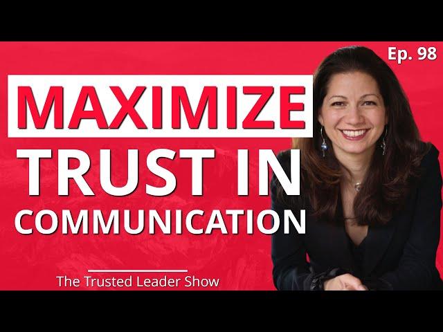 Ep. 98: Allison Shapira on 3 Strategies To Maximize Trust In Communication | The Trusted Leader Show