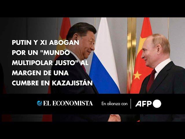 Putin y Xi abogan por un "mundo multipolar justo" al margen de una cumbre en Kazajistán