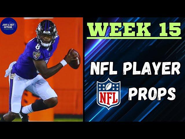 NFL Week 15 Player Props & Anytime TD Bets!