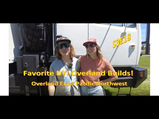 Our Favorite DYI Builds at Overland Expo Pacific Northwest - S3E18