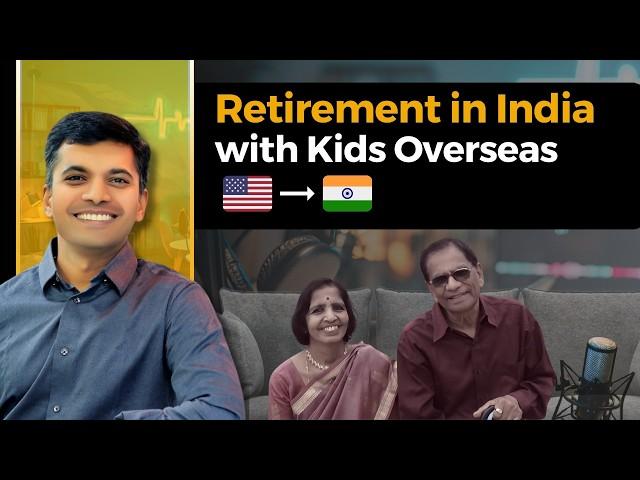 Choosing India for retirement after 30 years abroad : A 16 year journey | NRI | OCI