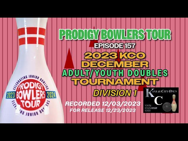 PRODIGY BOWLERS TOUR -- EP 157 -- 2023 KCO December Doubles (D1)